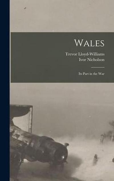 Wales: Its Part in the War