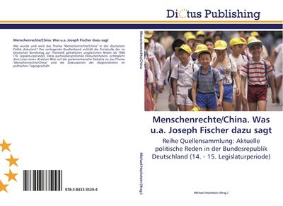 Menschenrechte/China. Was u.a. Joseph Fischer dazu sagt