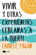Vivir y otras experiencias cercanas a la muerte