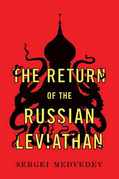 The Return of the Russian Leviathan