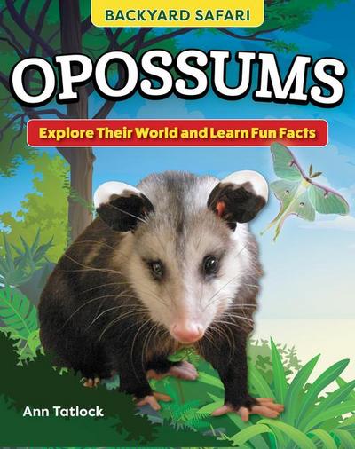Kids’ Backyard Safari: Opossums