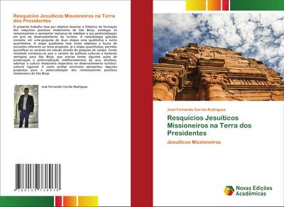Resquícios Jesuíticos Missioneiros na Terra dos Presidentes