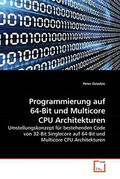 Programmierung auf 64-Bit und Multicore CPU Architekturen