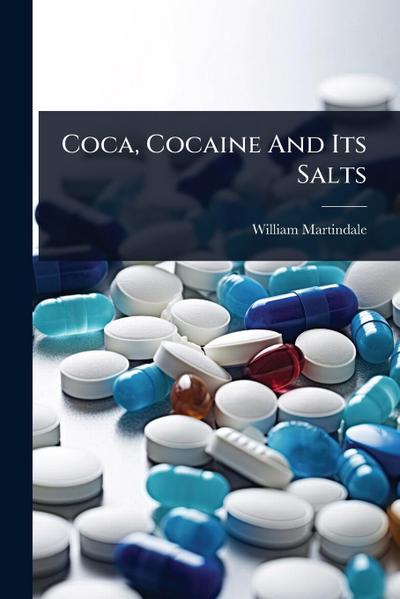 Coca, Cocaine And Its Salts