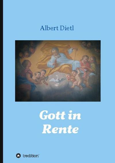 Gott in Rente