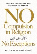 No Compulsion in Religion—No Exceptions