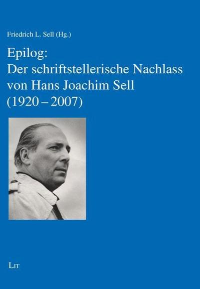 Epilog schriftsteller. Nachlass von Hans Joachim Sell