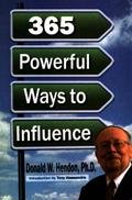 Donald Wayne Hendon’s 365 Weapons of Negotiation, Persuasion, and Manipulation - A Very Practical Handbook of Power