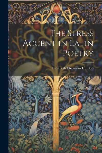 The Stress Accent in Latin Poetry