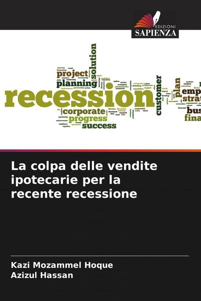 La colpa delle vendite ipotecarie per la recente recessione