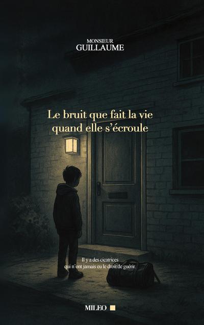 Le bruit que fait la vie quand elle s’écroule