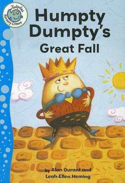 Humpty Dumpty’s Great Fall