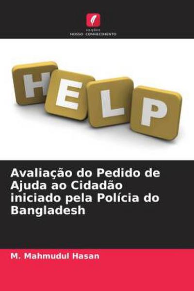 Avaliação do Pedido de Ajuda ao Cidadão iniciado pela Polícia do Bangladesh