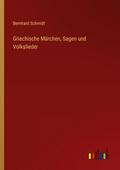 Griechische Märchen, Sagen und Volkslieder