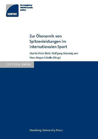 Zur Ökonomik von Spitzenleistungen im internationalen Sport