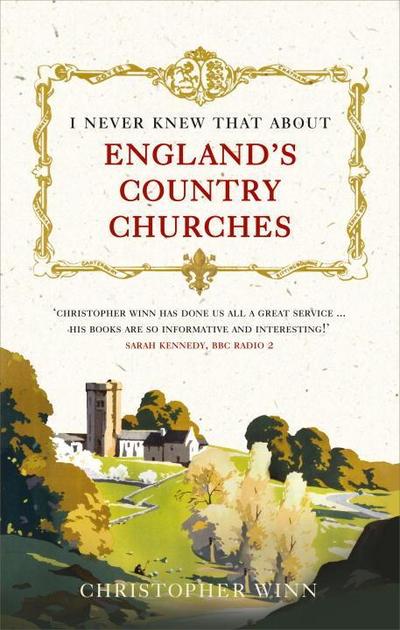 I Never Knew That About England’s Country Churches