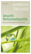 Gesucht: Weltumweltpolitik
