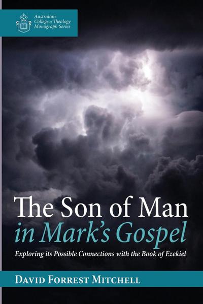The Son of Man in Mark’s Gospel