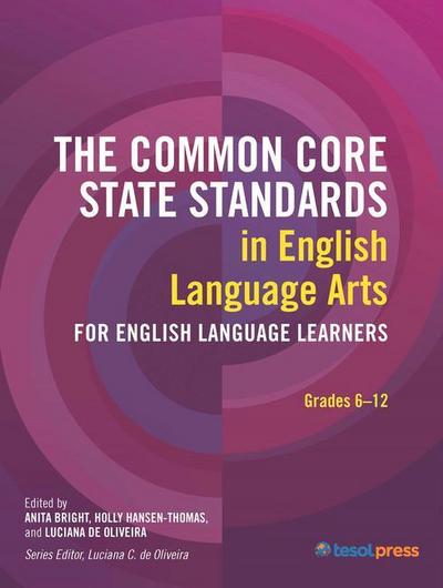 The Common Core State Standards in English Language Arts for English Language Learners