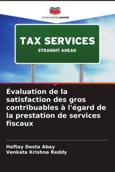 Évaluation de la satisfaction des gros contribuables à l’égard de la prestation de services fiscaux
