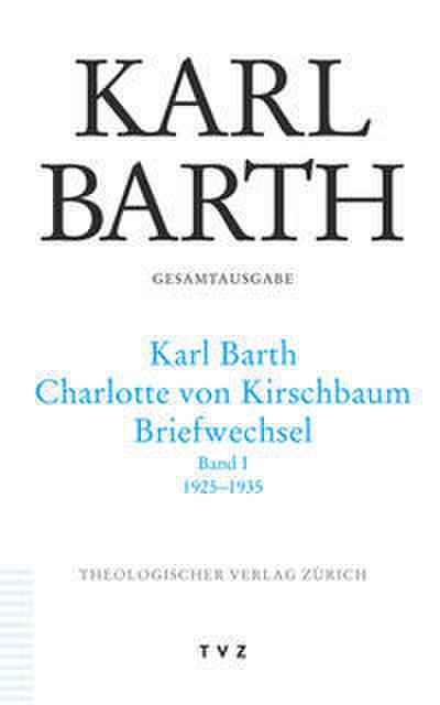 Karl Barth - Charlotte von Kirschbaum