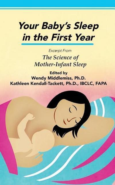 Your Baby’s Sleep in the First Year: Excerpt from The Science of Mother-Infant Sleep