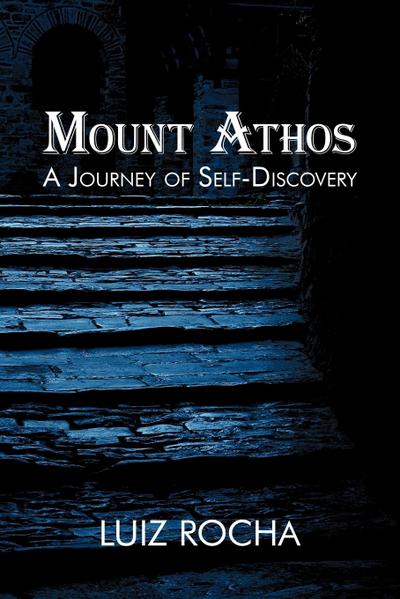 Mount Athos, a Journey of Self-Discovery
