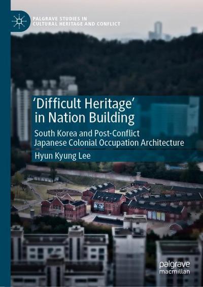 ’Difficult Heritage’ in Nation Building