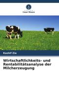 Wirtschaftlichkeits- und Rentabilitätsanalyse der Milcherzeugung