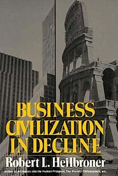Business Civilization in Decline