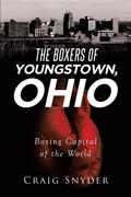 The Boxers of Youngstown Ohio