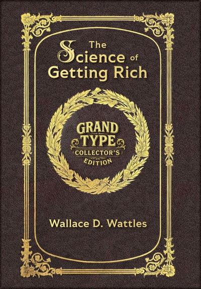 Large Print - The Science of Getting Rich - Grand Type Collector’s Edition - Matte Hardcover with Dust Jacket