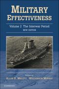 Military Effectiveness: Volume 2, The Interwar Period