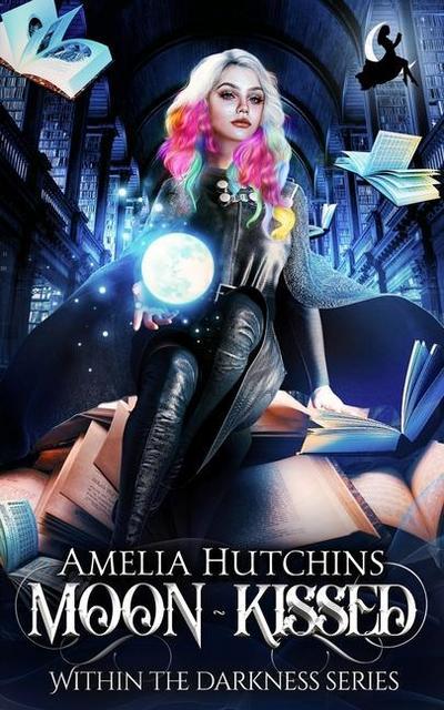 Moon-Kissed (Within the Darkness, #1)