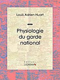Physiologie du garde national