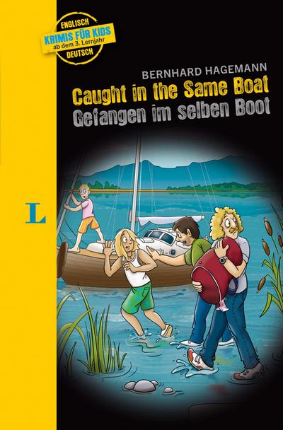 Langenscheidt Krimis für Kids Caught in the Same Boat - Gefangen im selben Boot: Englische Lektüre für Kinder, ab 3. Lernjahr