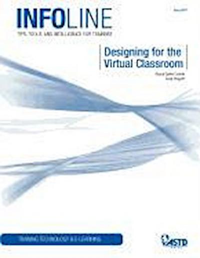 Designing for the Virtual Classroom: Training Technology & E-Learning