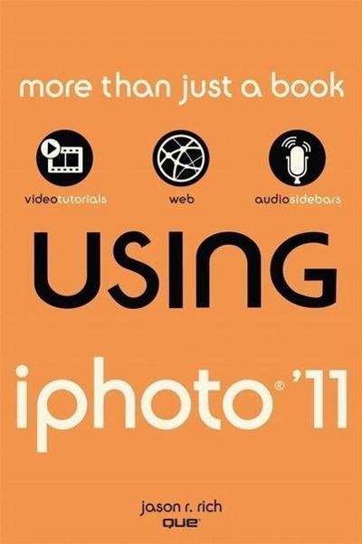 Using iPhoto ’11 [Taschenbuch] by Rich, Jason R.