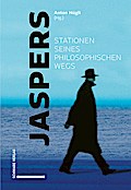 Jaspers - Stationen seines philosophischen Wegs