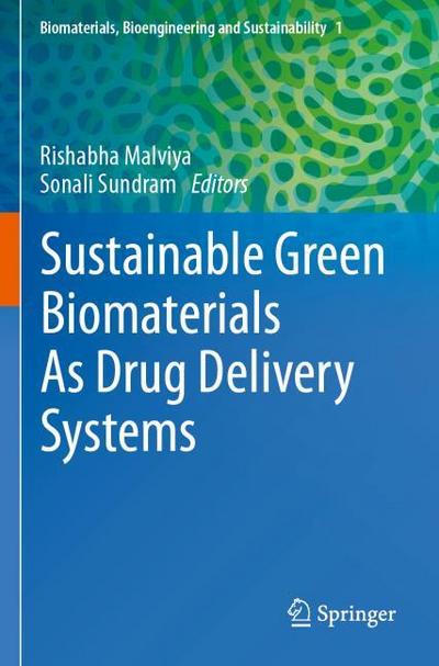 Sustainable Green Biomaterials As Drug Delivery Systems
