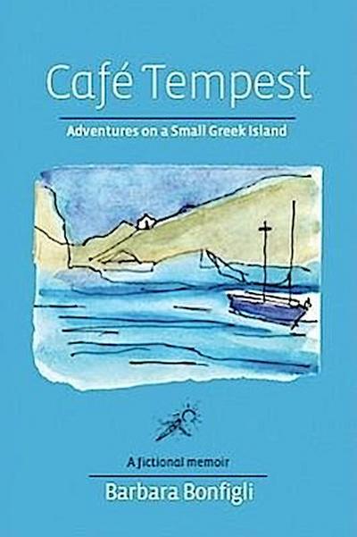 Cafe Tempest: Adventures on a Small Greek Island
