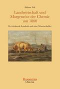 Landwirtschaft und Morgenröte der Chemie um 1800
