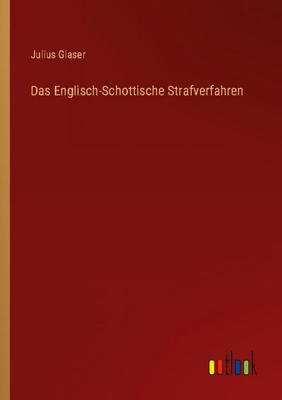 Das Englisch-Schottische Strafverfahren