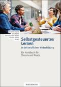 Selbstgesteuertes Lernen in der beruflichen Weiter