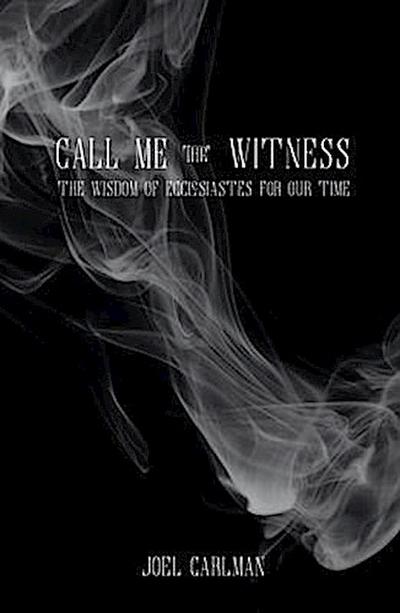 Call Me the Witness