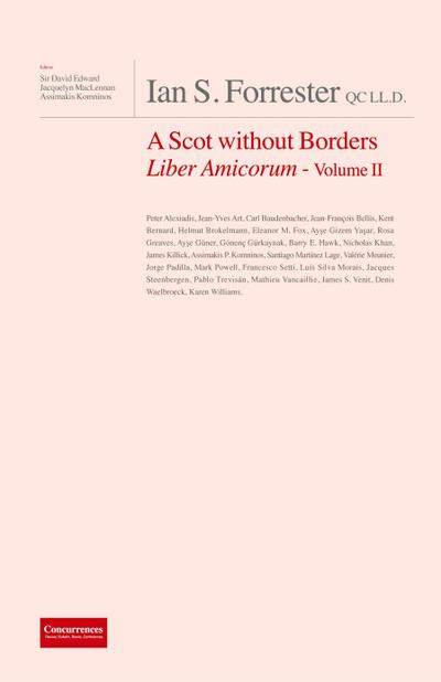 IAN S. FORRESTER QC LL.D. A Scot without Borders Liber Amicorum - Volume II