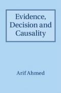 Evidence, Decision and Causality