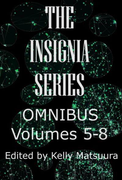 Insignia Series Omnibus: Volumes 5-8