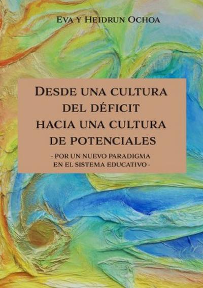 Desde una cultura del déficit hacia una cultura de potenciales