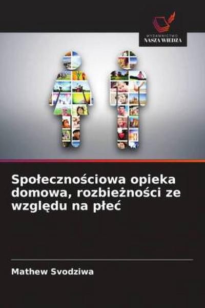 Spo¿eczno¿ciowa opieka domowa, rozbie¿no¿ci ze wzgl¿du na p¿e¿